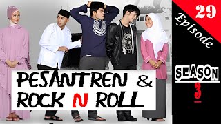 PESANTREN amp ROCK N ROLL 3 Episode 29 [upl. by Hiroshi]