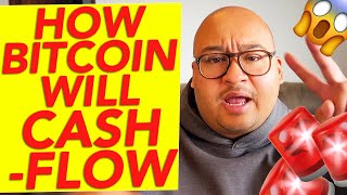 HOW BITCOIN WILL CASHFLOW [upl. by Fogg]