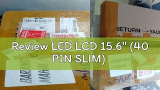 Review LED LCD 156quot 40 PIN SLIM [upl. by Ateerys755]