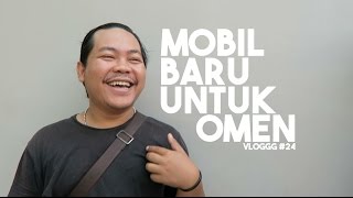 VLOGGG 24 Mobil Baru Untuk Omen [upl. by Daggett]