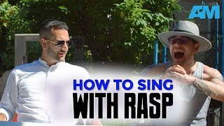 How to sing with RASP [upl. by Lleruj509]