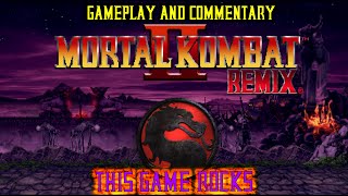 This Game Is Amazing  Mortal Kombat II Remix  Gameplay amp Commentary [upl. by Julienne]