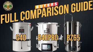 Grainfather G40 vs Brewtools B40 Pro vs Brewzilla 65L Comparison Buyers Guide [upl. by Skeie16]