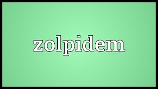 Zolpidem Meaning [upl. by Enymsaj]