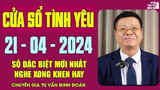 Nghe Tư Vấn Cửa Sổ Tình Yêu Ngày 2142024  Đinh Đoàn Tư Vấn Tình Yêu  Số Đặc Biệt Hay Nhất [upl. by Drofnelg]