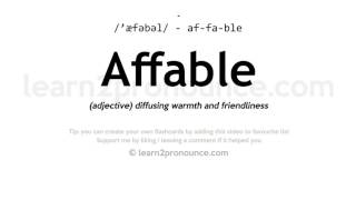 Pronunciation of Affable  Definition of Affable [upl. by Porush419]