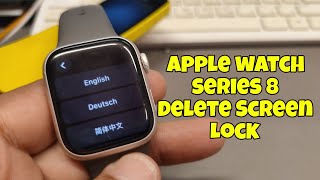 How to Hard Reset Apple Watch Series 8 Delete Pin Password Passcode Lock [upl. by Mannos822]