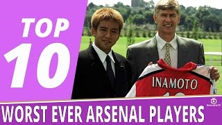 Top 10 Worst Ever Arsenal Players [upl. by Thorwald]