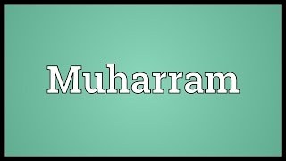 Muharram Meaning [upl. by Nedac]