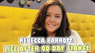 Rebecca Parrotts Life After 90 Day Fiancé Love Transformation and Family Struggles [upl. by Nestor]