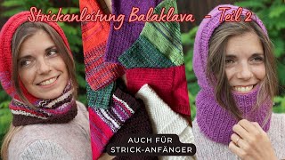 Balaclava FAMULO stricken 2  Strick dir einfach dein Lieblingsteil  Strickanleitung für Anfänger [upl. by Auburta]