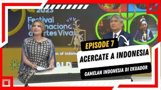 Acercate A Indonesia episode 7  Gamelan Indonesia di Ekuador [upl. by Furtek587]