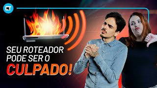 O ROTEADOR que você usa provavelmente é o problema da sua INTERNET RUIM [upl. by Huberto]