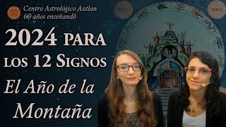 2024 Para los 12 Signos  El Año de la Montaña [upl. by Gnil]