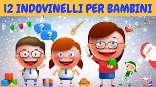 12 INDOVINELLI PER BAMBINI [upl. by Judon592]