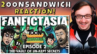 FANFICTASIA EP 2 TOON SANDWICH REACTION The Vault of UnKept Secrets [upl. by Sheela]