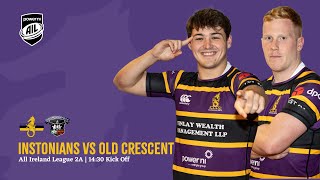 LIVE Instonians vs Old Crescent  All Ireland League 2A Rugby [upl. by Davidoff]