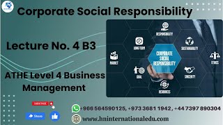 Corporate Social Responsibility Lecture No 04 B3 ATHE Level 4 Business Management [upl. by Rida]