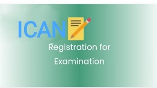 ICAN EXAMINATION REGISTRATION [upl. by Vivie]