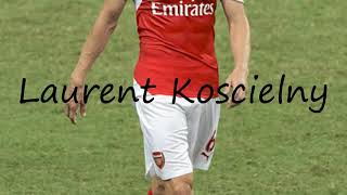 How to pronounce Laurent Koscielny  Pronunciation Guide [upl. by Shih386]