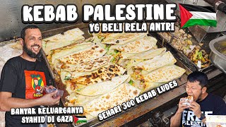 MASYA ALLAH ORANG PALESTINE JUALAN KEBAB YG BELI ANTRI SEHARI 300 PORSI LUDES [upl. by Jeniece]