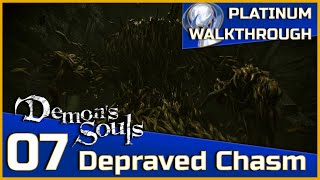 Demons Souls Full Platinum Walkthrough  07  Depraved Chasm 51 [upl. by Corabelle430]