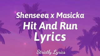 Shenseea x Masicka  Hit And Run Lyrics  Strictly Lyrics [upl. by Delaryd823]