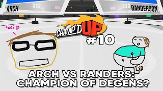 Arch vs Randers Champion of Degens  AdmiralBulldog Plays Champd Up 10 [upl. by Henrion]