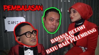 UYAINA BELAJAR BAHASA BATU RAJA PALEMBANG DAN BETAWI  PEMBALASAN DARI ABI RAMZI DAN GILANG DIRGA [upl. by Attelahs]