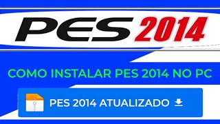 COMO INSTALAR PES 2014 NO PC COMO BAIXAR PES 2014 NO PC [upl. by Damara]