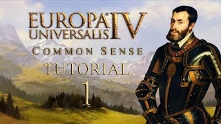 EU4 Common Sense Tutorial 1 Game Concepts [upl. by Razid]