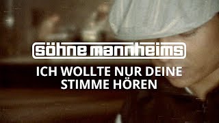 Söhne Mannheims  Ich wollt nur deine Stimme hörn Official Video [upl. by Eissed]