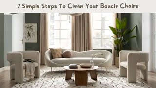 7 Easy And Effective Steps to Clean Your Boucle Chairs Like a Pro [upl. by Atikram975]