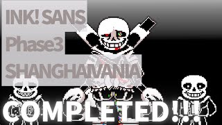 【SHANGHAIVANIA】Ink Sans Phase3 COMPLETED アンダーテールAU undertale inksans undertaleau [upl. by Adoh397]