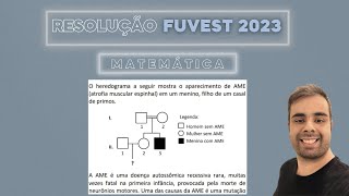 FUVEST 2023 O heredograma a seguir mostra o aparecimento de AME atrofia muscular espinhal em um [upl. by Lingwood]