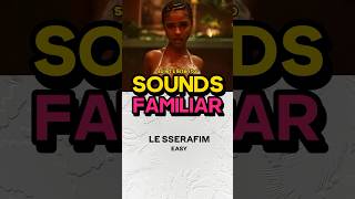 LE SSERAFIM “Smart” Sounds Familiar [upl. by Lexi]