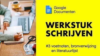 Profielwerkstuk in Google Documenten  Deel 3 Voetnoten bronverwijzing en literatuurlijst [upl. by Atival]