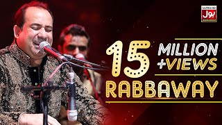 Rahat Fateh Ali Khan New Song Rabbaway  BOL Entertainment  Qawwali  Music [upl. by Yelah]