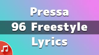 Pressa  96 Freestyle Lyrics [upl. by Kassaraba]