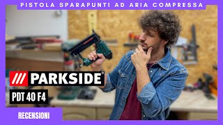 Unboxing e Recensione Pistola Sparapunti ad Aria Compressa PDT 40 F4 Parkside  Fai da te [upl. by Boone]