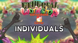 Ethereal Workshop GarageBand Cover UPDATED INDIVIDUALS [upl. by Giavani]