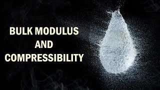 Bulk Modulus Compressibility amp Ideal Fluids [upl. by Perzan]