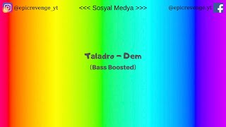 Taladro  Dem Bass Boosted [upl. by Avin829]