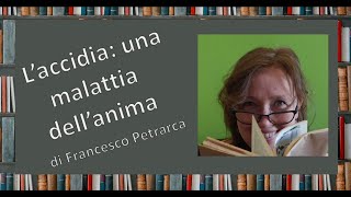 Accidia Dialogo tratto dal Secretum di Francesco Petrarca  Testi della letteratura italiana [upl. by Velasco]