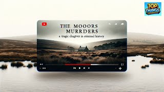 The Moors Murders A Tragic Chapter in Criminal History [upl. by Gschu]