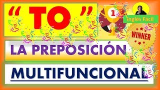 TO la preposición multifuncional sus usos y significados  Inglés Fácil [upl. by Jess]