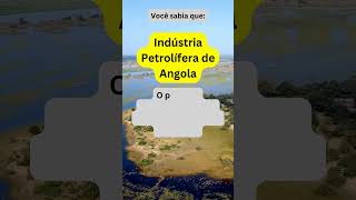 Indústria Petrolífera de Angola [upl. by Akiram]