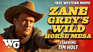 Zane Grey Wild Horse Mesa  Full Classic Western Movie  Free 1947 Action Film  Tim Holt  WC [upl. by Aholla666]