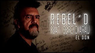 Rebel´d Punk Ft Sergio Arau  El Don  Video Oficial [upl. by Cinnamon380]