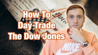 How To Day Trade The Dow Jones [upl. by Fromma]